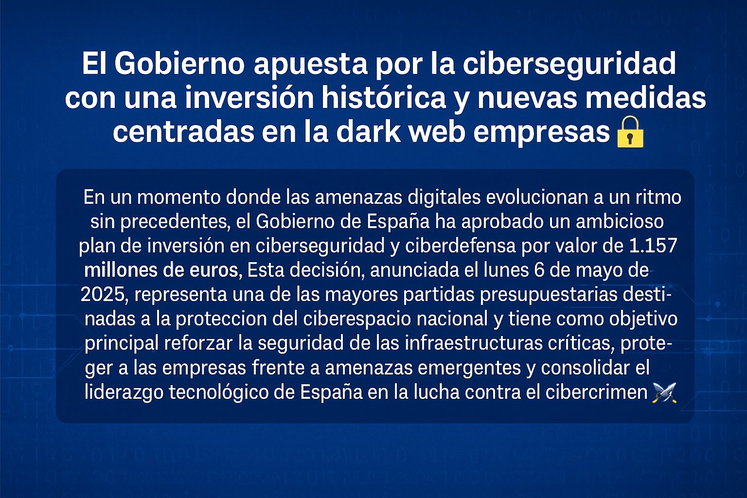 El Gobierno apuesta por la ciberseguridad con una inversión histórica y nuevas medidas centradas en la dark web empresas