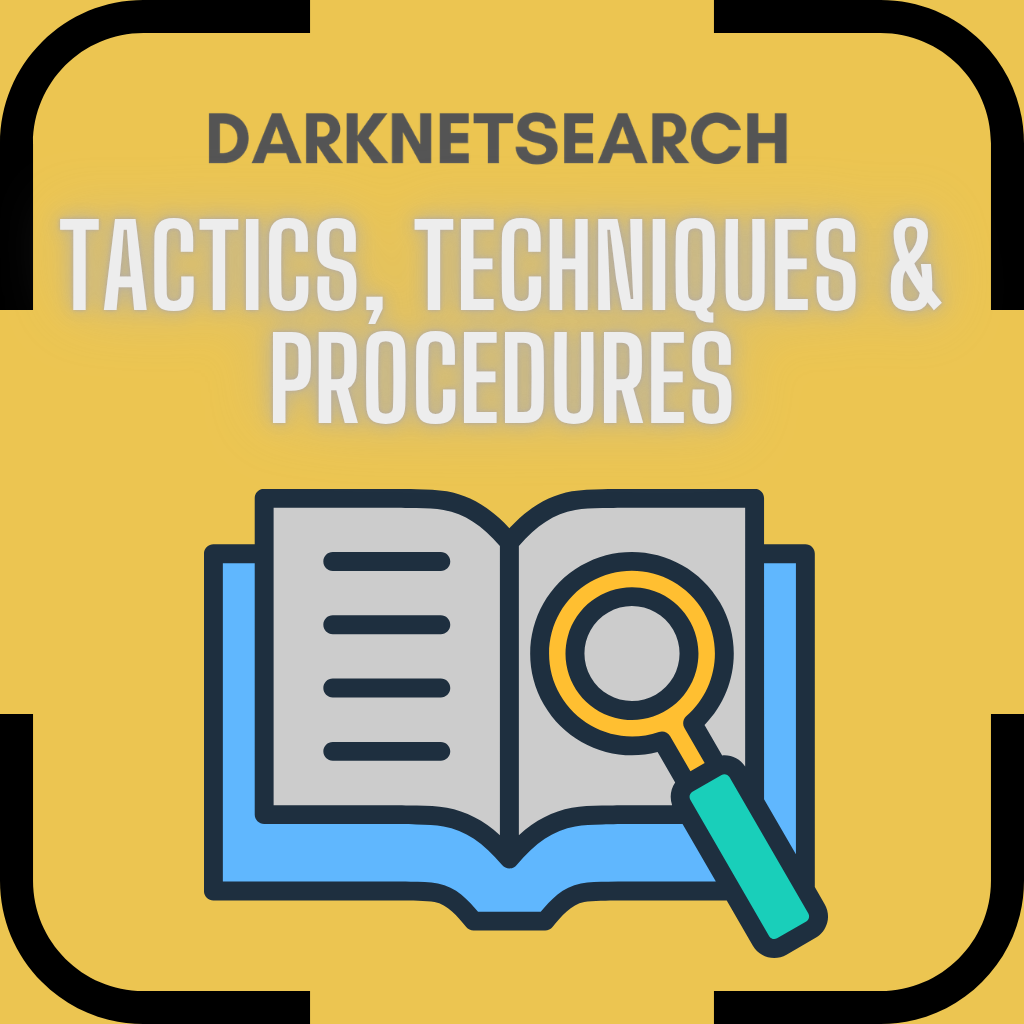 TTPs: Tactics, Techniques & Procedures